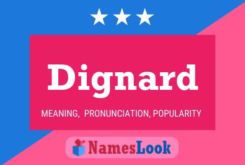 Dignard Name Poster