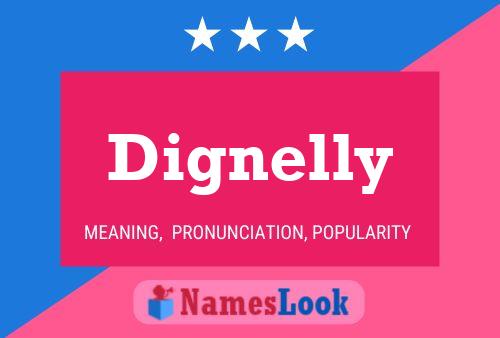 Dignelly Name Poster