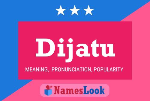 Dijatu Name Poster