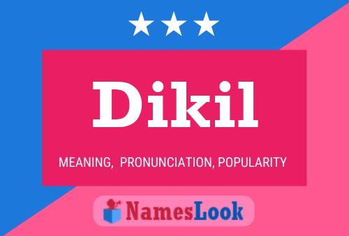 Dikil Name Poster