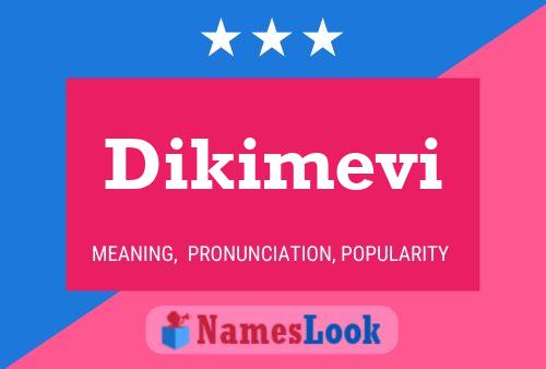 Dikimevi Name Poster