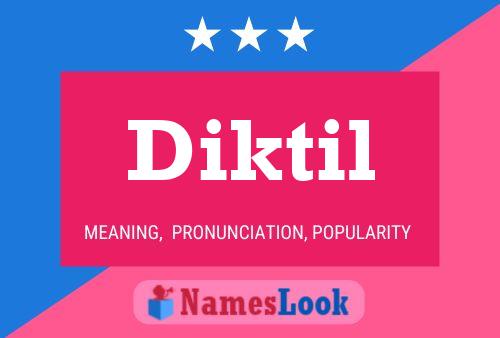 Diktil Name Poster