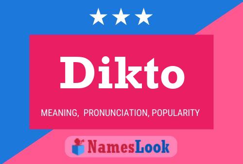 Dikto Name Poster