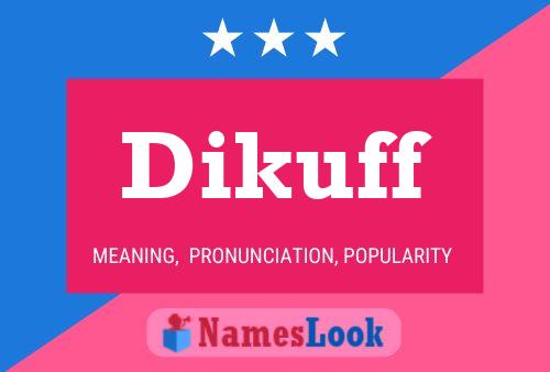 Dikuff Name Poster