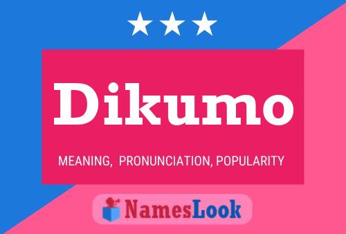 Dikumo Name Poster