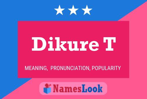 Dikure T Name Poster