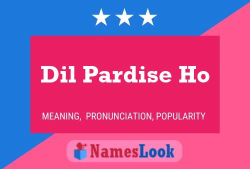 Dil Pardise Ho Name Poster