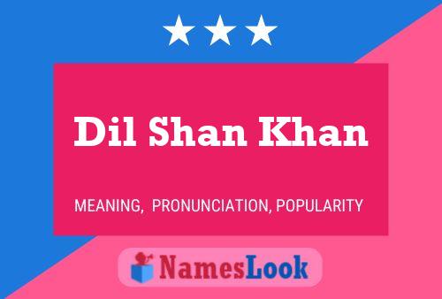 Dil Shan Khan Name Poster