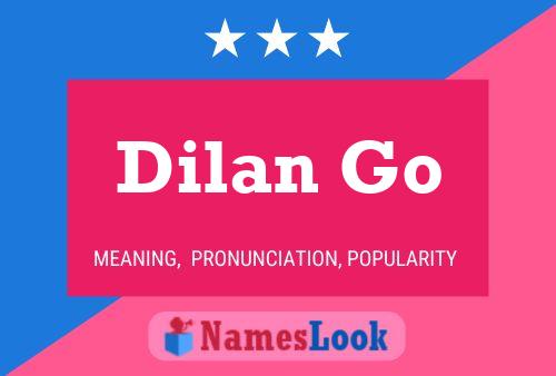 Dilan Go Name Poster