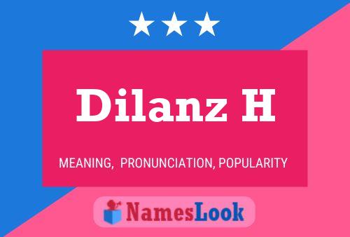 Dilanz H Name Poster