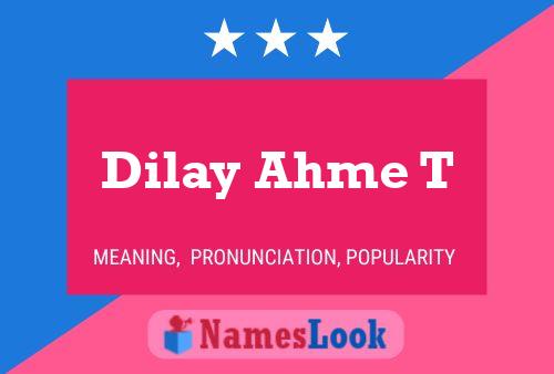 Dilay Ahme T Name Poster