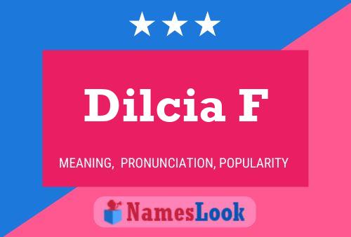 Dilcia F Name Poster