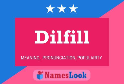 Dilfill Name Poster