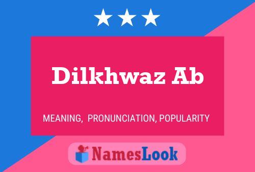 Dilkhwaz Ab Name Poster