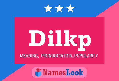 Dilkp Name Poster