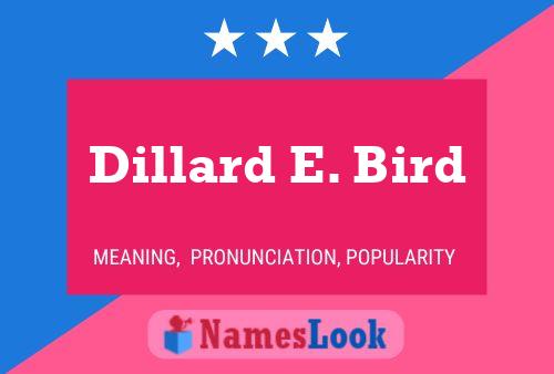 Dillard E. Bird Name Poster