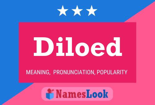 Diloed Name Poster