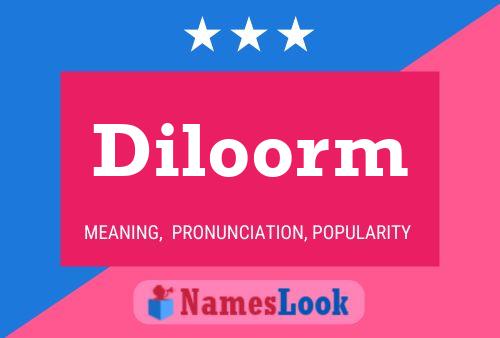 Diloorm Name Poster