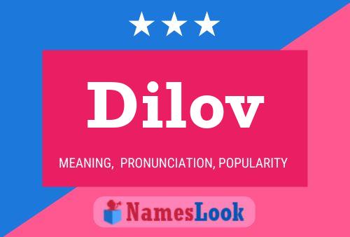 Dilov Name Poster