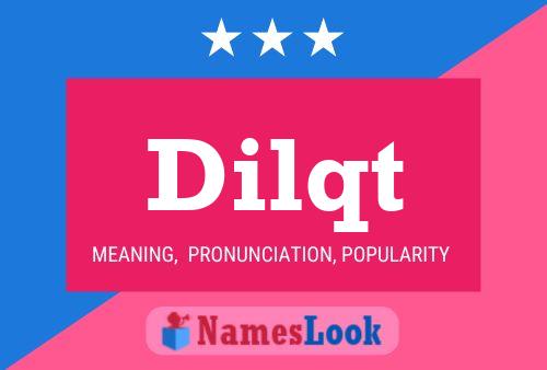 Dilqt Name Poster