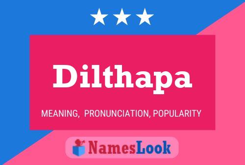 Dilthapa Name Poster