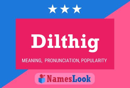 Dilthig Name Poster