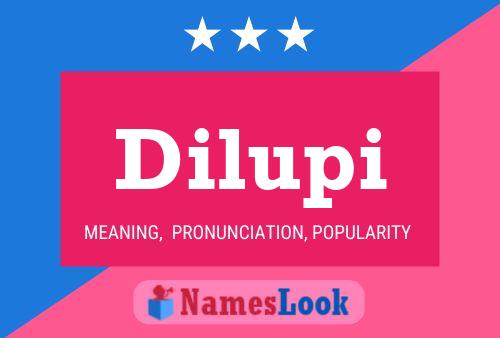 Dilupi Name Poster