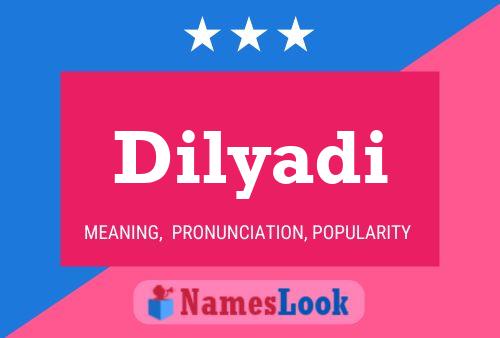 Dilyadi Name Poster