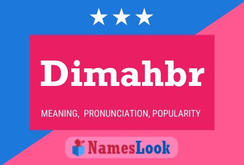 Dimahbr Name Poster