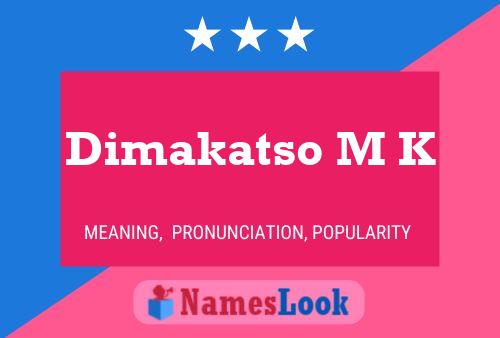 Dimakatso M K Name Poster