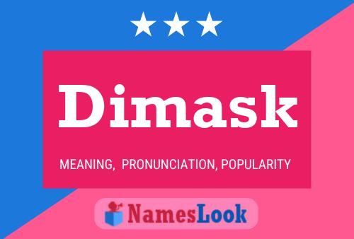 Dimask Name Poster