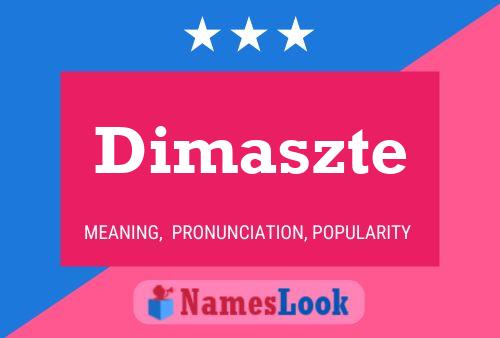 Dimaszte Name Poster