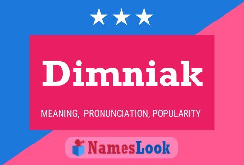 Dimniak Name Poster