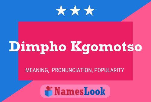 Dimpho Kgomotso Name Poster