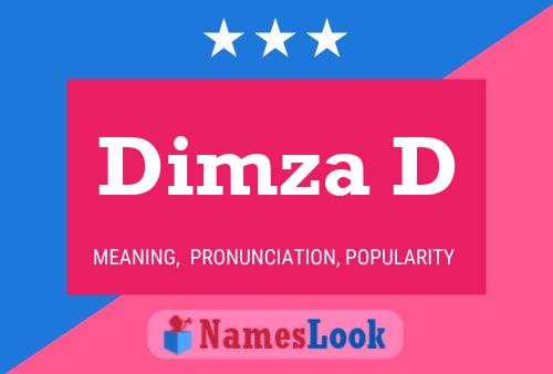 Dimza D Name Poster