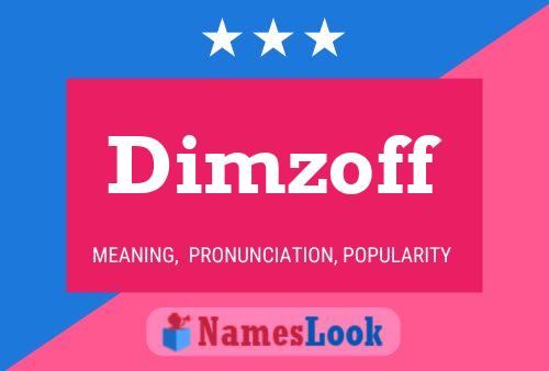 Dimzoff Name Poster