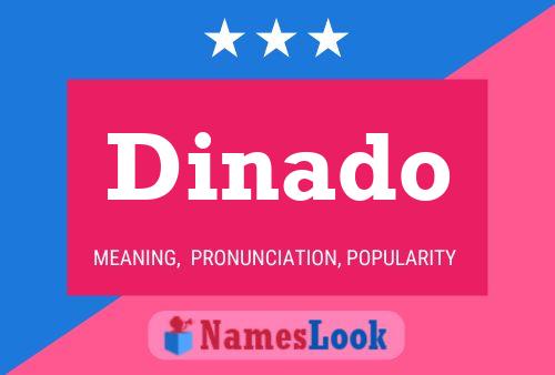 Dinado Name Poster