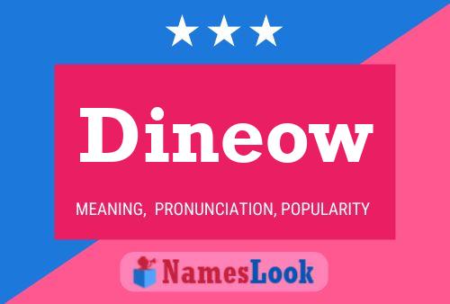 Dineow Name Poster