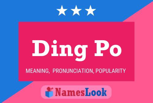 Ding Po Name Poster