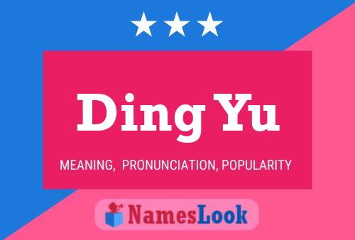 Ding Yu Name Poster