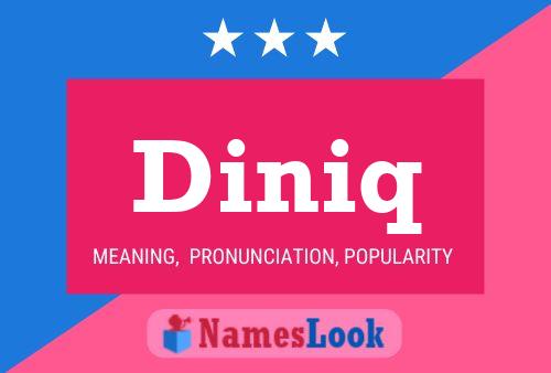 Diniq Name Poster