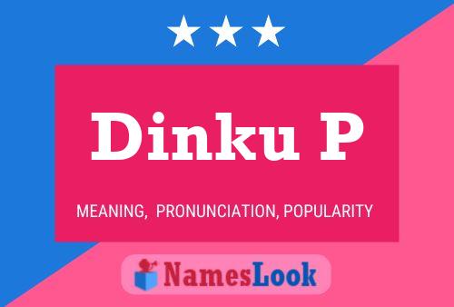 Dinku P Name Poster