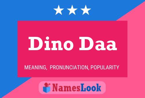 Dino Daa Name Poster