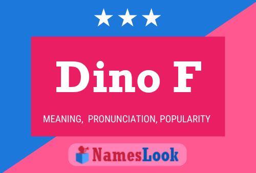 Dino F Name Poster