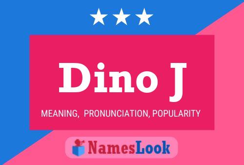 Dino J Name Poster