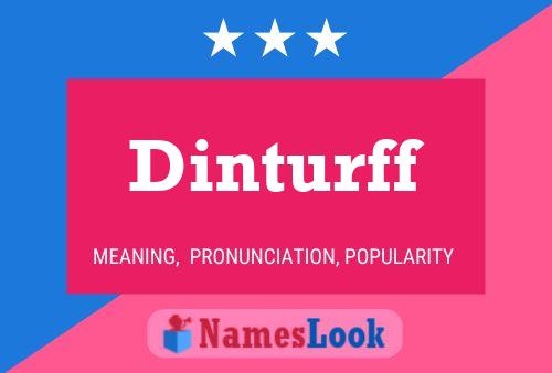 Dinturff Name Poster