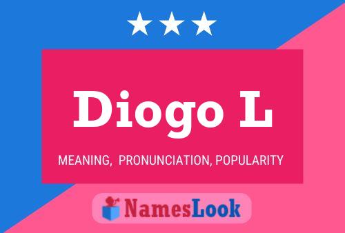 Diogo L Name Poster