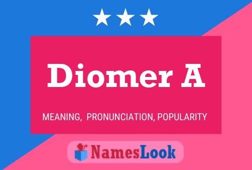 Diomer A Name Poster