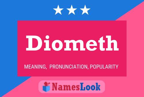 Diometh Name Poster