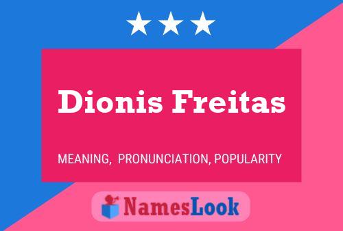 Dionis Freitas Name Poster